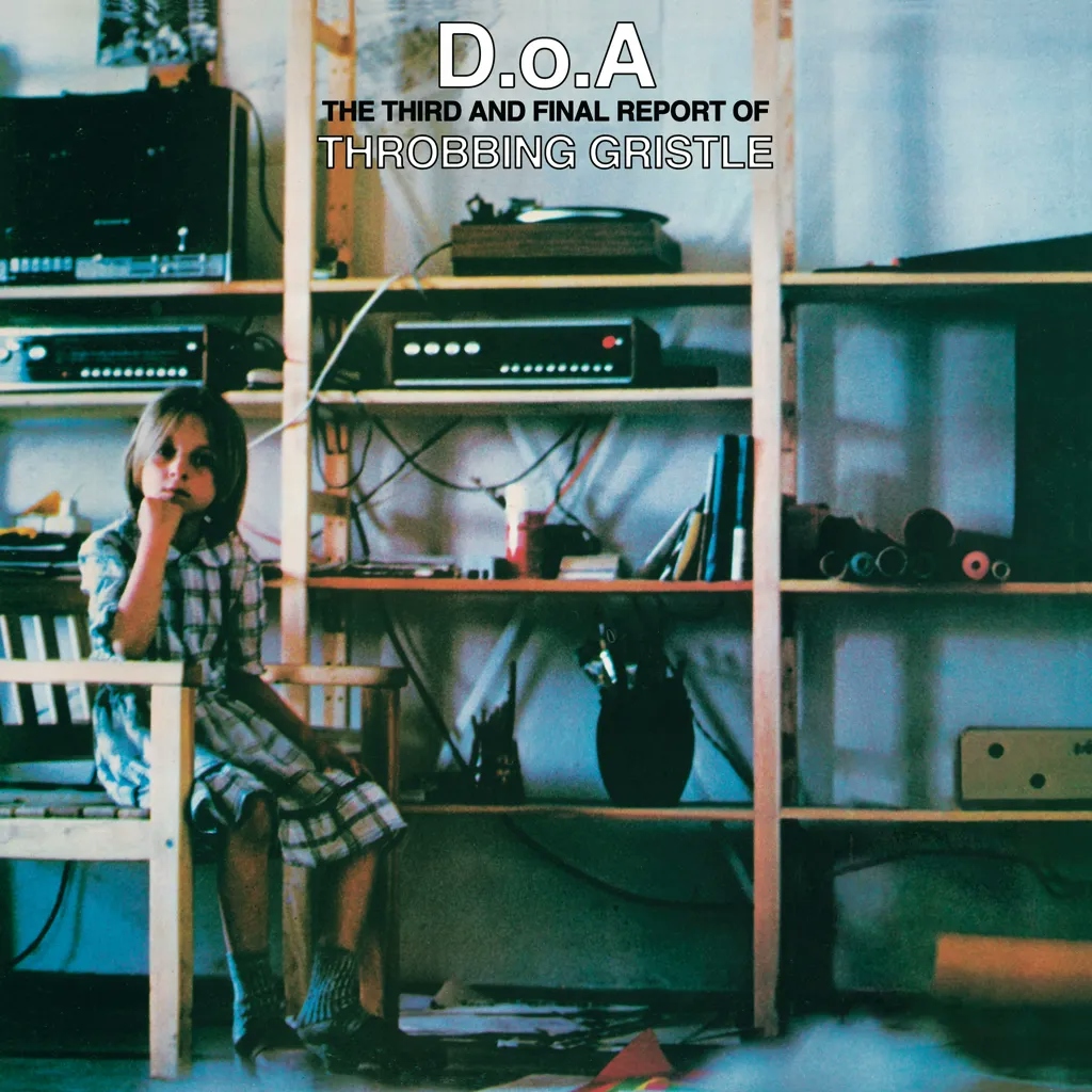 Album artwork for D.O.A. The Third and Final Report of Throbbing Gristle by Throbbing Gristle