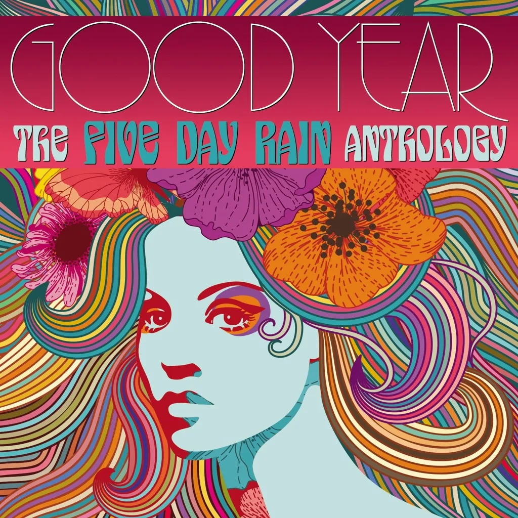 Album artwork for Good Year – The Five Day Rain Anthology by Five Day Rain