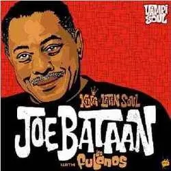Album artwork for King Of Latin Soul by Joe Bataan