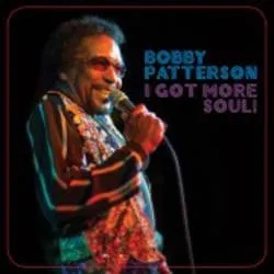Album artwork for I Got More Soul by Bobby Patterson