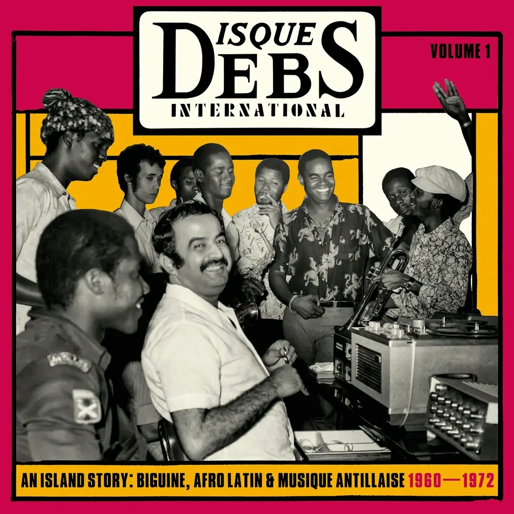 Album artwork for Disques Debs International Volume One - An Island Story: Biguine, Afro Latin and Musique Antillaise 1960-1972 by Various
