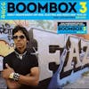 Album artwork for Boombox 3 - Early Independent Hip Hop, Electro and Disco Rap 1979 - 1983 by Soul Jazz Records Presents