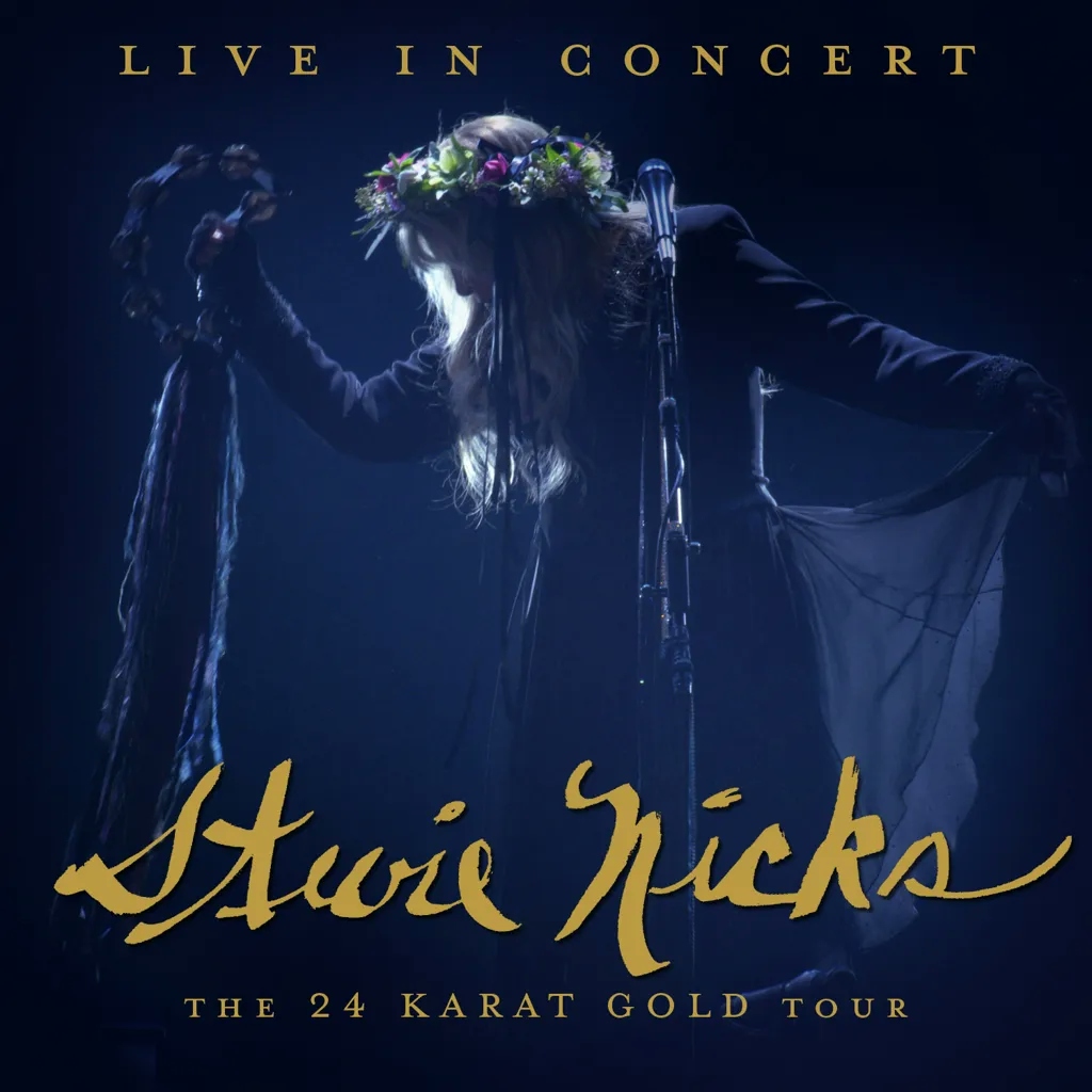 Album artwork for Live In Concert The 24 Karat Gold Tour by Stevie Nicks