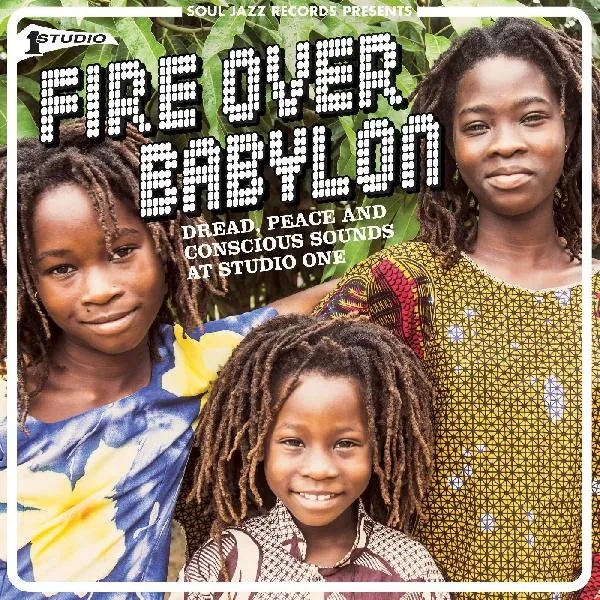 Album artwork for Fire Over Babylon: Dread, Peace and Conscious Sounds at Studio One by Various Artists