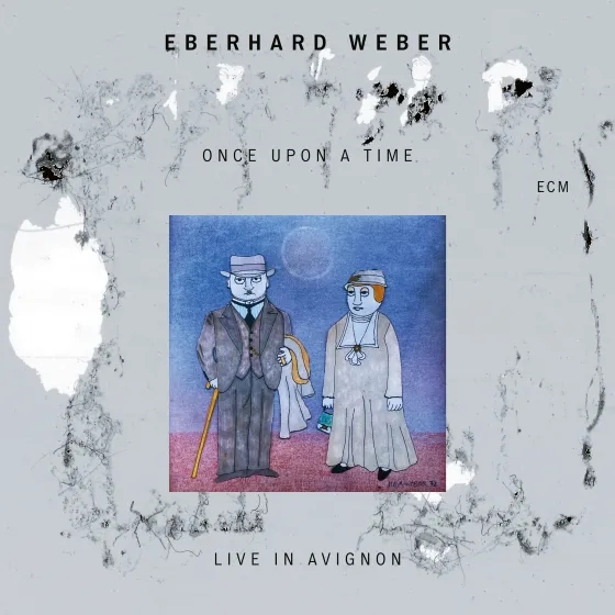 Album artwork for Once Upon A Time: Live In Avignon by Eberhard Weber