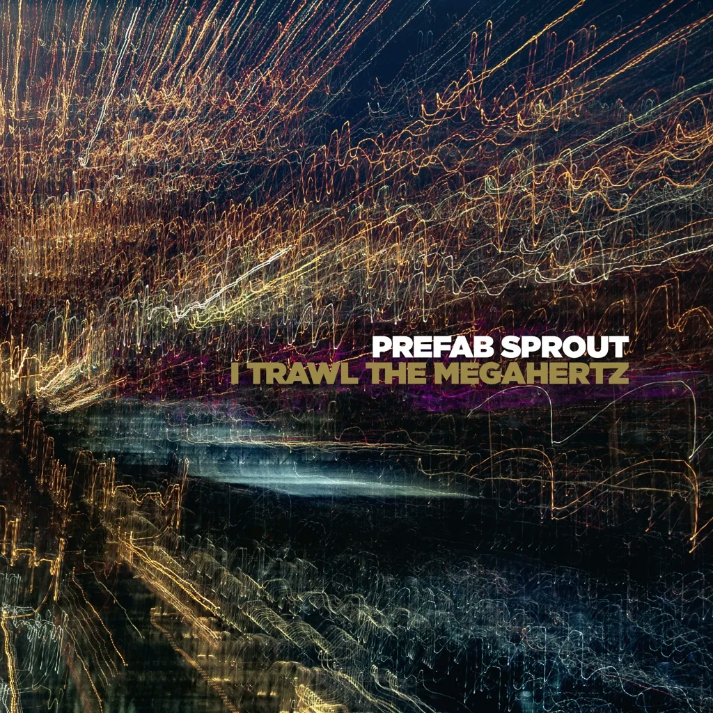 Album artwork for Album artwork for I Trawl The Megahertz by Prefab Sprout by I Trawl The Megahertz - Prefab Sprout
