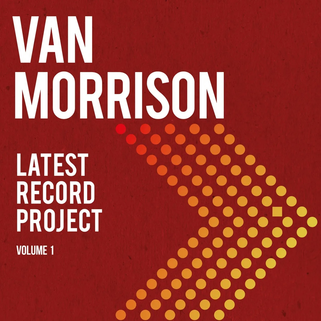 Album artwork for Latest Record Project Volume 1 by Van Morrison
