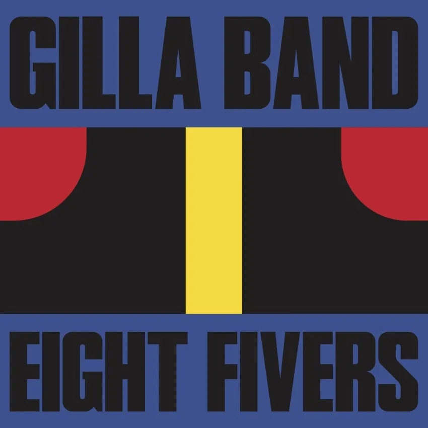 Album artwork for Eight Fivers by Gilla Band