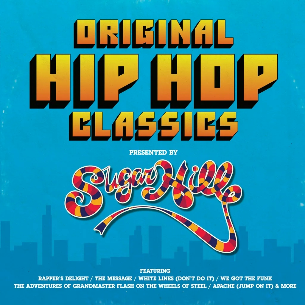 Album artwork for Original Hip Hop Classics presented by Sugar Hill Records by Various