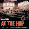 Album artwork for (Meet Me) At The Hop 33 Cruisin’ Dreams by Various