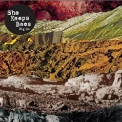 Album artwork for Dig On by She Keeps Bees