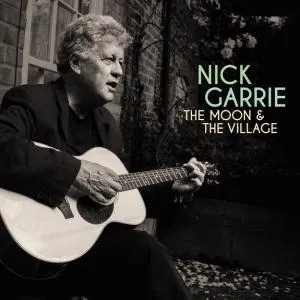 Album artwork for The Moon and the Village by Nick Garrie