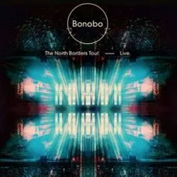 Album artwork for The North Borders Tour Live by Bonobo