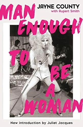 Album artwork for Man Enough to Be a Woman by Jayne County