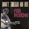 Album artwork for Don't Tread On Me by Fur Dixon