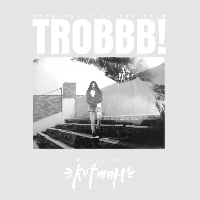 Album artwork for TROBBB! by Kutmah