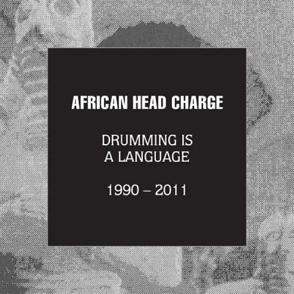 Album artwork for Drumming Is A Language: 1990-2011 by African Head Charge
