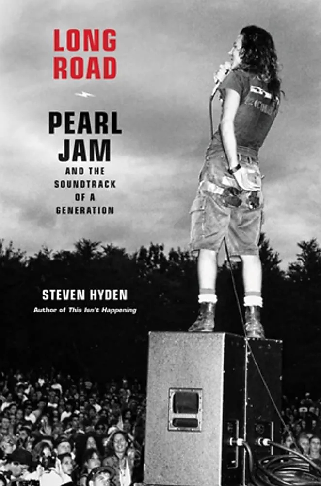 Album artwork for Long Road: Pearl Jam and the Soundtrack of a Generation by Steven Hyden