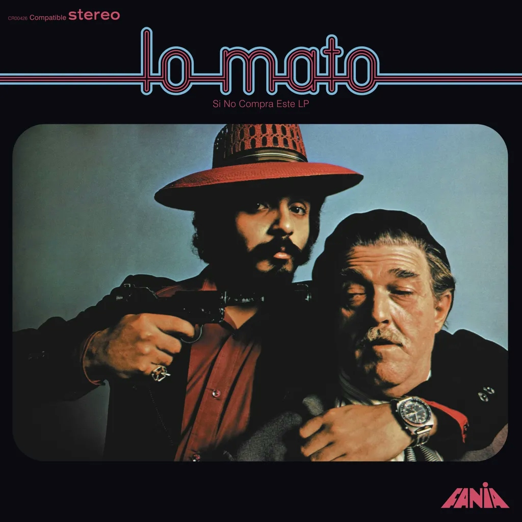 Album artwork for Lo Mato (Si No Compra Este LP) by Willie Colon and Hector Lavoe