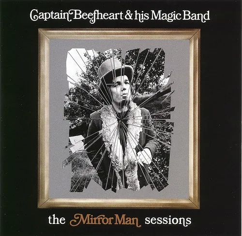 Album artwork for The Mirror Man Sessions by Captain Beefheart