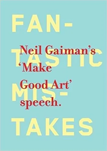 Album artwork for Album artwork for Neil Gaiman's 'Make Good Art' Speech by Neil Gaiman by Neil Gaiman's 'Make Good Art' Speech - Neil Gaiman