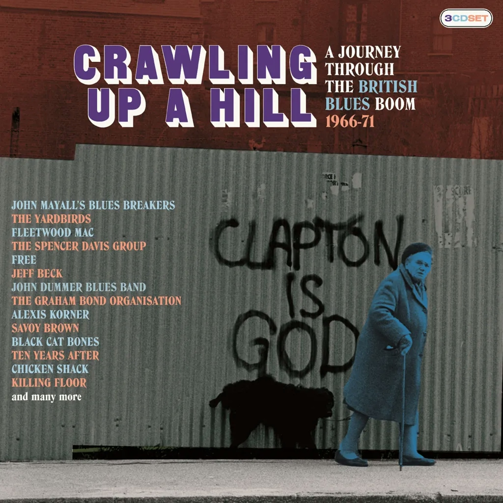 Album artwork for Crawling Up A Hill - A Journey Through the British Blues Bloom 1966 - 71 by Various