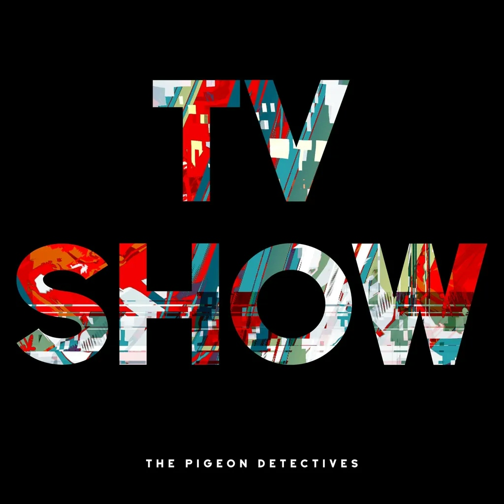 Album artwork for TV Show by The Pigeon Detectives
