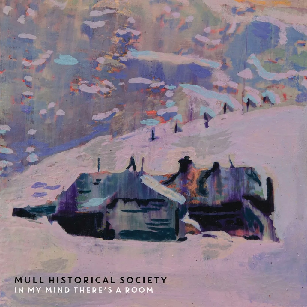 Album artwork for In My Mind There's A Room by Mull Historical Society