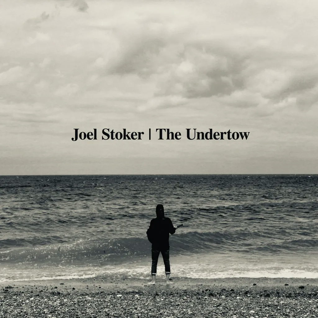Album artwork for The Undertow by Joel Stoker