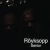 Album artwork for Senior LP by Royksopp