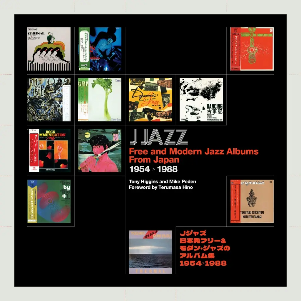 Album artwork for J Jazz - Free and Modern Jazz Albums From Japan 1954 - 1988 by Tony Higgins, Mike Pedan