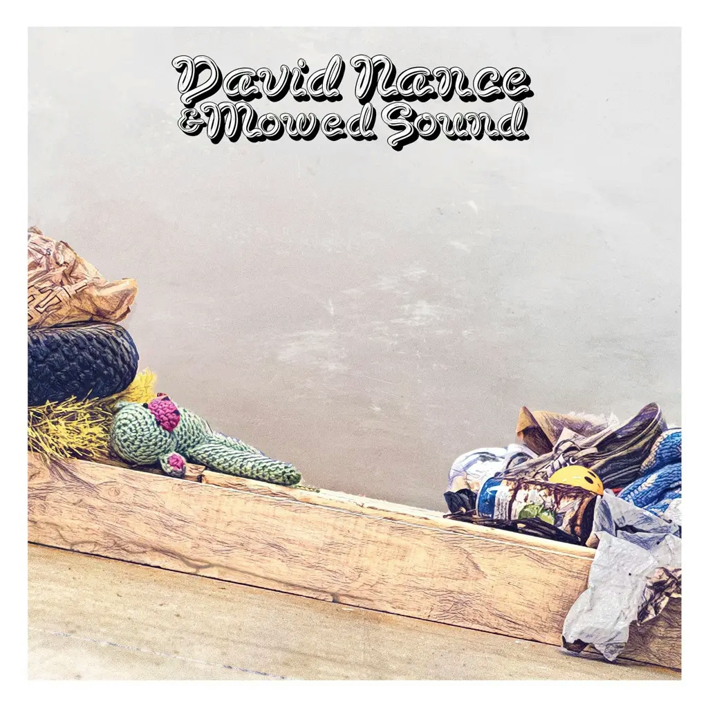Album artwork for David Nance and Mowed Sound by David Nance