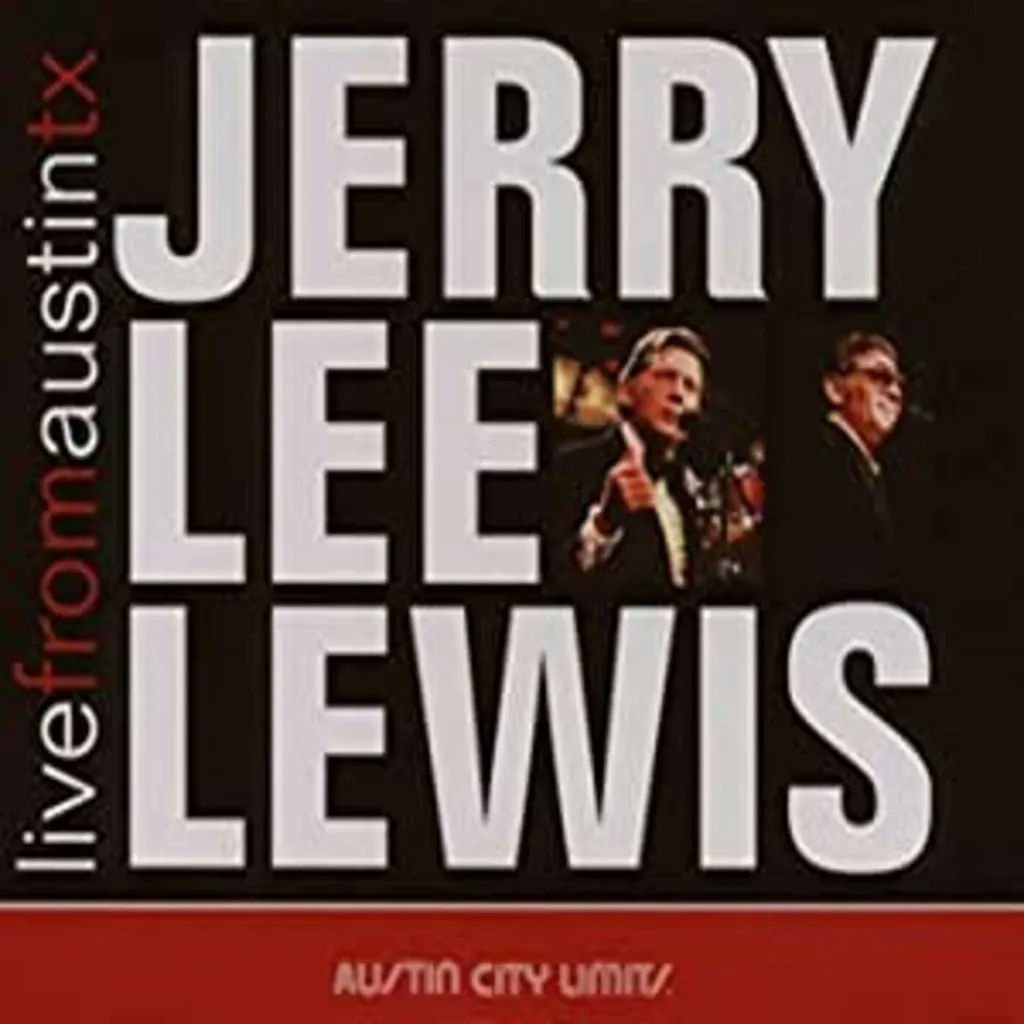 Album artwork for Album artwork for Live From Austin, TX by Jerry Lee Lewis by Live From Austin, TX - Jerry Lee Lewis