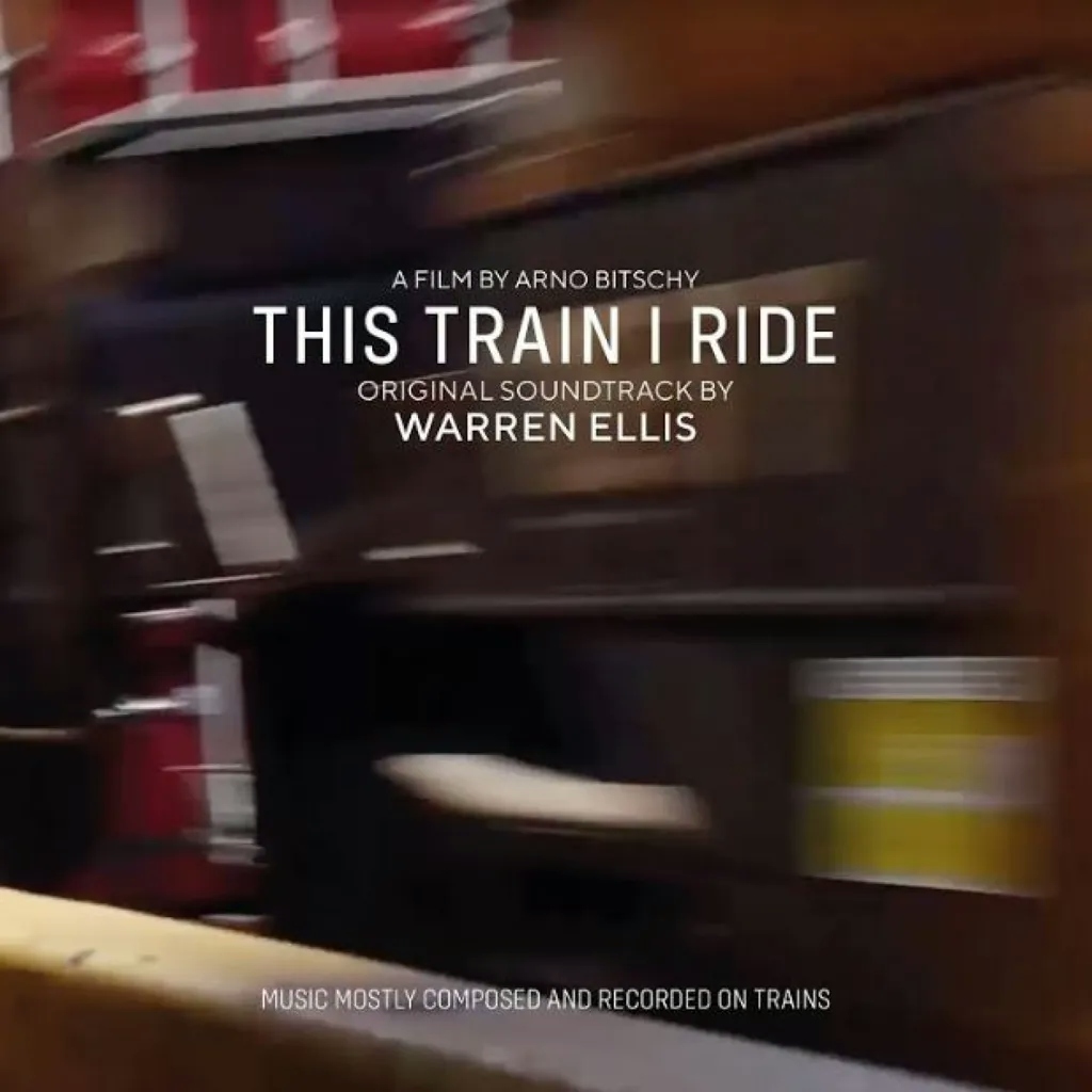 Album artwork for This Train I Ride by Warren Ellis