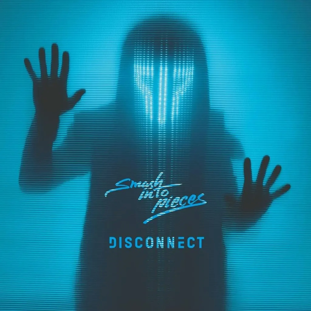 Album artwork for Disconnect by Smash Into Pieces