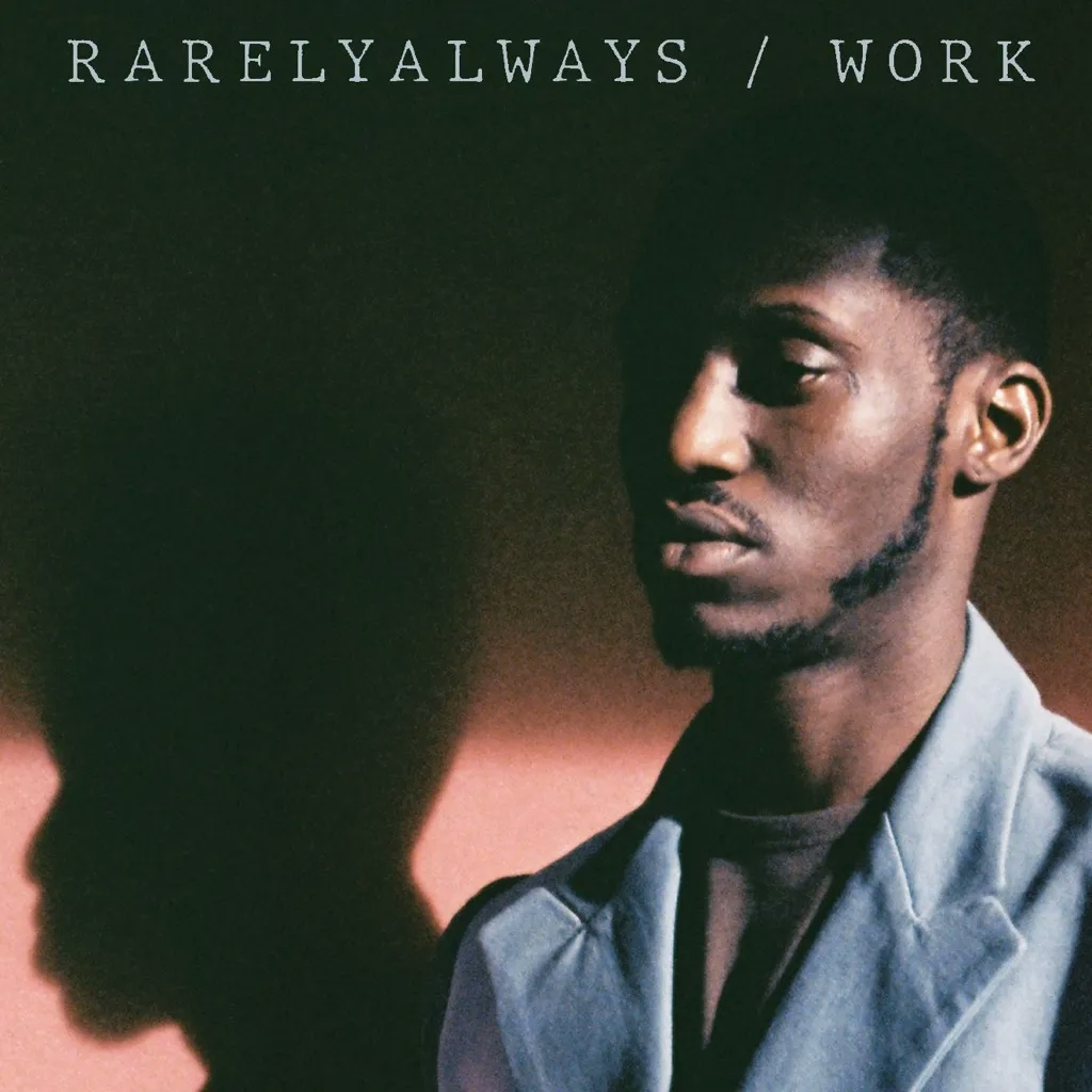 Album artwork for Work by RarelyAlways