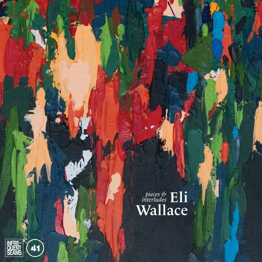 Album artwork for Pieces & Interludes by Eli Wallace