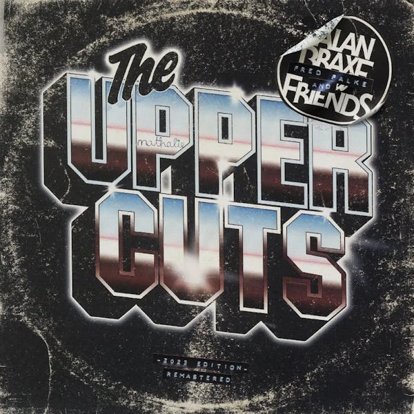 Album artwork for Alan Braxe, Fred Falke and Friends - The Upper Cuts by Various Artists