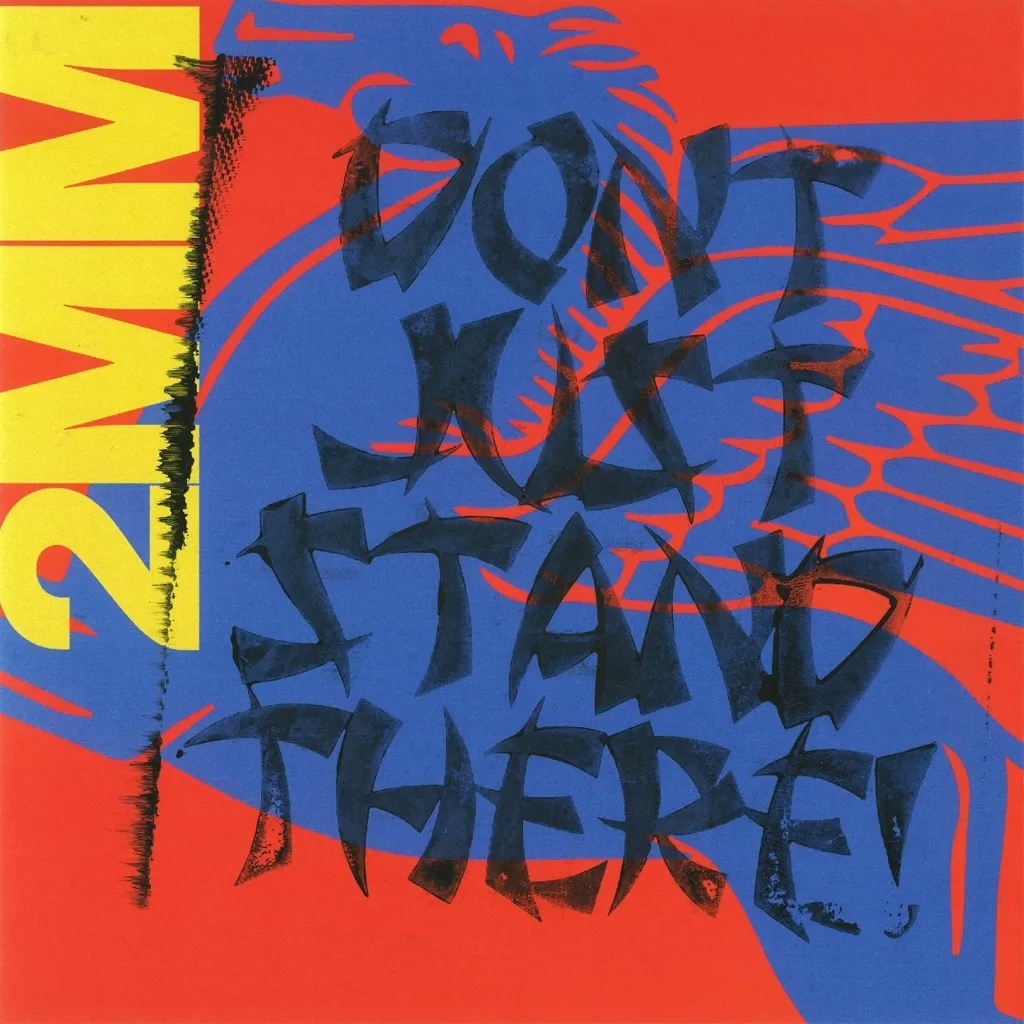 Album artwork for Album artwork for 2MM DON'T JUST STAND THERE! by Sideshow by 2MM DON'T JUST STAND THERE! - Sideshow