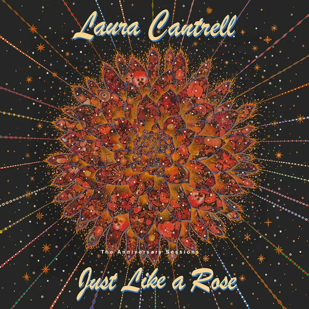 Album artwork for Just Like A Rose: The Anniversary Sessions by Laura Cantrell