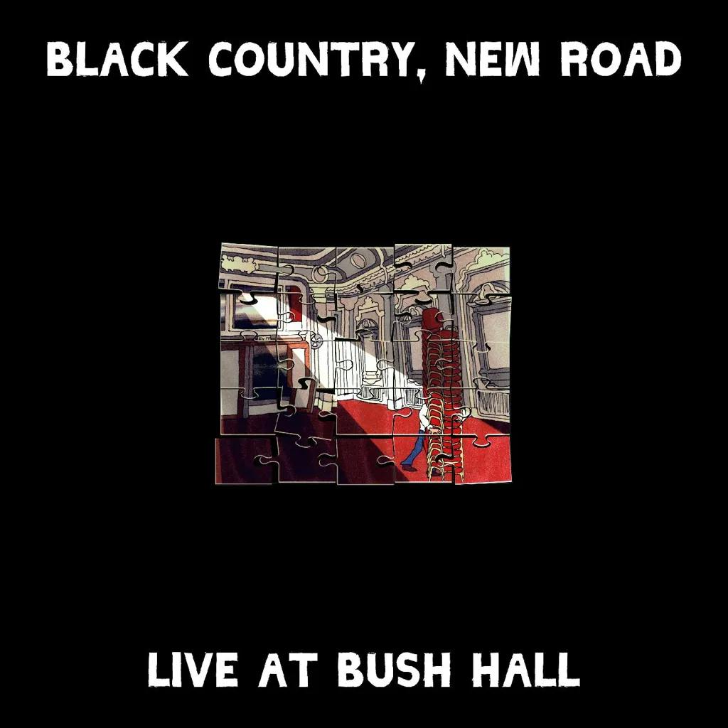Album artwork for Live at Bush Hall by Black Country, New Road