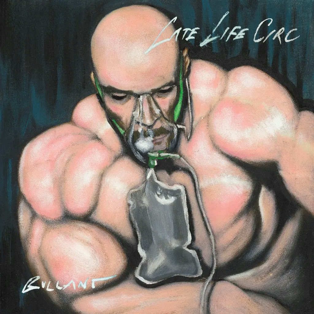 Album artwork for Late Life Circ by Bullant