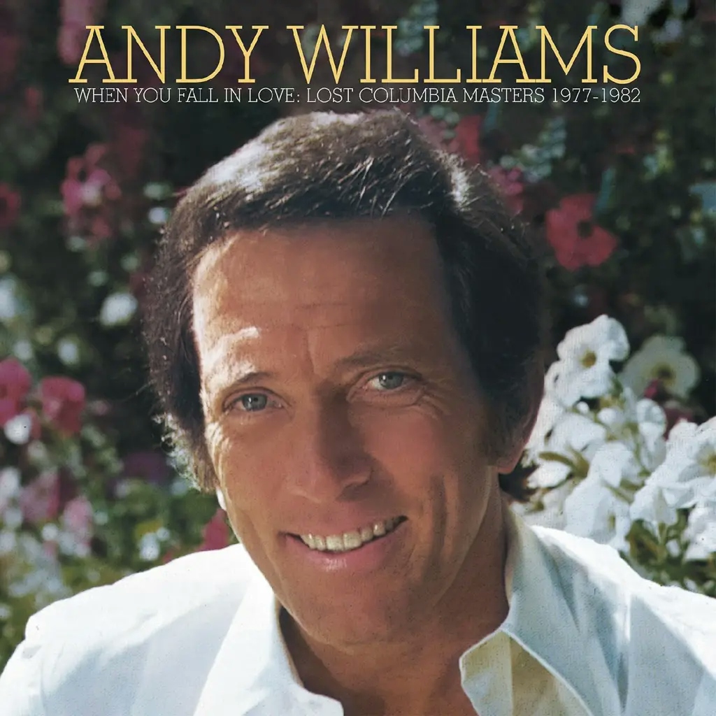 Album artwork for When You Fall in Love—Lost Columbia Masters 1977-1982 by Andy Williams