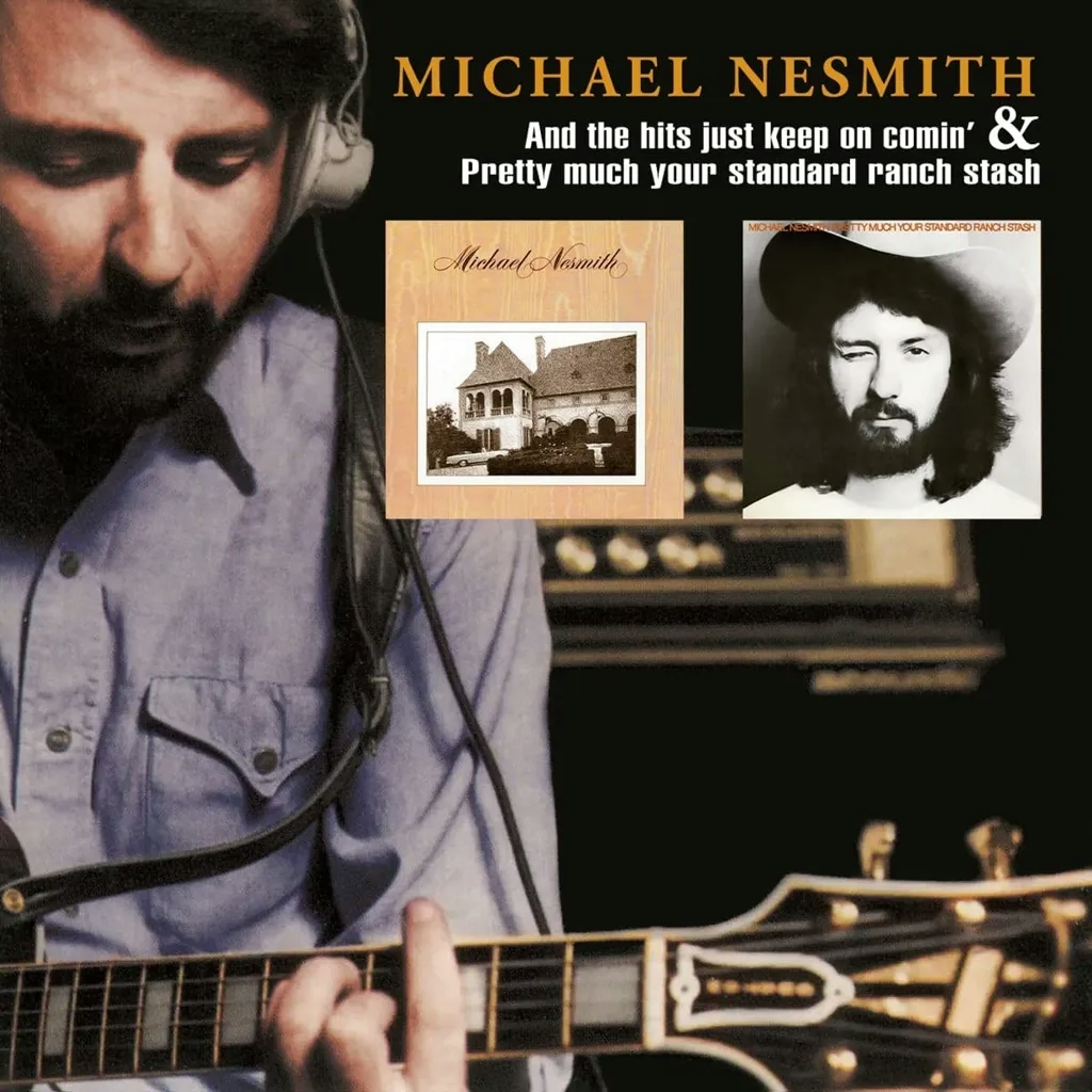 Album artwork for And The Hits Just Keep On Coming / Pretty Much Your Standard Ranch Stash by Michael Nesmith