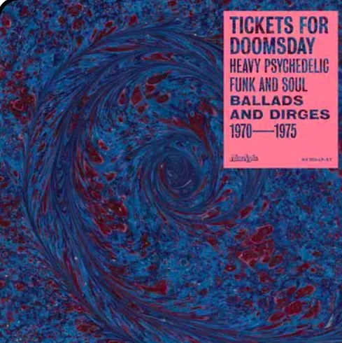 Album artwork for Tickets For Doomsday: Heavy Psychedelic Funk, Soul, Ballads & Dirges 1970-1975 by Various Artists