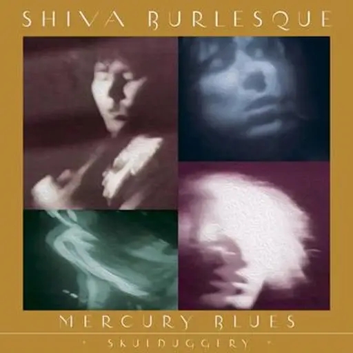Album artwork for Mercury Blues (Skullduggery) by Shiva Burlesque