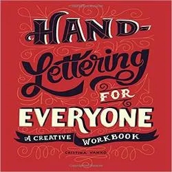 Album artwork for Hand-Lettering for Everyone: A Creative Workbook by Cristina Vanko