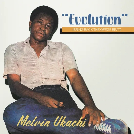 Album artwork for Evolution - Bring Back The Ofege Beat by Melvin Ukachi