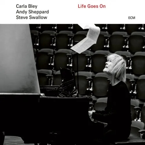 Album artwork for Life Goes On by Carla Bley / Steve Swallow / Andy Sheppard