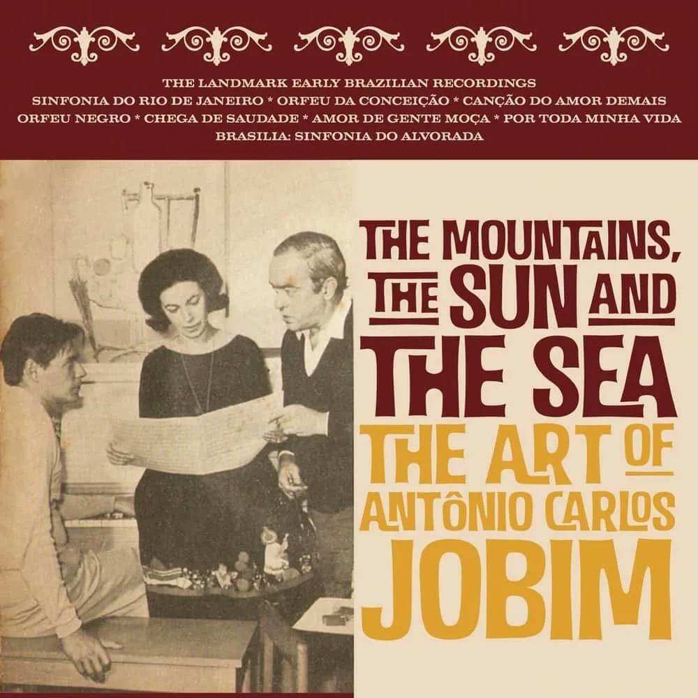 Album artwork for The Mountains, The Sun and the Sea – The Art of Antonio Carlos Jobim by Various